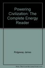 Powering civilization The complete energy reader