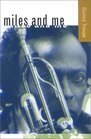 Miles and Me (George Gund Foundation Book in African American Studies)