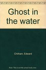 Ghost in the water