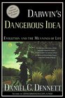 Darwin's Dangerous Idea: Evolution and the Meanings of Life