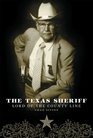 The Texas Sheriff Lord of the County Line