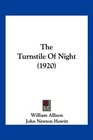 The Turnstile Of Night