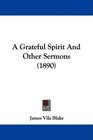 A Grateful Spirit And Other Sermons
