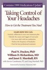 Taking Control of Your Headaches How to Get the Treatment You Need