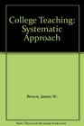 College Teaching Systematic Approach