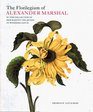 The Florilegium of Alexander Marshal In the Collection of Her Majesty the Queen at Windsor Castle