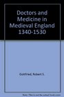 Doctors and Medicine in Medieval England 13401530