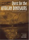 Quest for the African Dinosaurs Ancient Roots of the Modern World