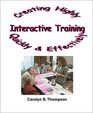 Creating Highly Interactive Training Quickly  Effectively
