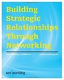 Networlding Guidebook Building Strategic Relationships Through Networking