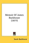 Memoir Of James Backhouse