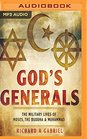 God's Generals The Military Lives of Moses Buddha and Muhammad