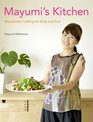 Mayumi's Kitchen Macrobiotic Cooking for Body and Soul