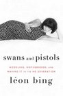 Swans and Pistols: Modeling, Motherhood, and Making It in the Me Generation
