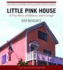 Little Pink House A True Story of Defiance and Courage