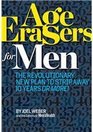 Age Erasers for Men the Revolutionary New Plan to Strip Away 10 Years or More