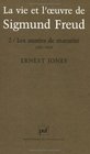 La Vie et l'oeuvre de Sigmund Freud tome 2  Les annes de maturit 19011919