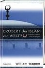 Erobert der Islam die Welt