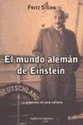 El mundo aleman de Einstein / Einstein's German World La Promesa De Una Cultura