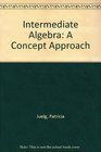 Intermediate Algebra A Concept Approach