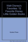 Walt Disney's Favorites 12 Favorite Disney Little Golden Books