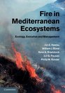 Fire in Mediterranean Ecosystems Ecology Evolution and Management