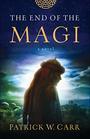 The End of the Magi A Novel