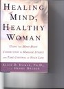 Healing Mind Healthy Woman Using the MindBody Connection to Manage Stress and Take Control of Your Life