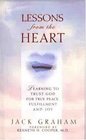 Lessons From the Heart Learning to Trust God for True Peace Fulfillment and Joy