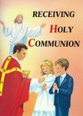 Receiving Holy Communion How to Make a Good Communion