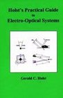 Holst's Practical Guide to Electrooptical Systems