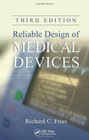 Reliable Design of Medical Devices Third Edition