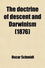 The doctrine of descent and Darwinism