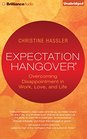 Expectation Hangover Overcoming Disappointment in Work Love and Life