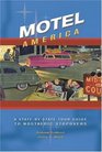 Motel America A StateByState Tour Guide to Nostalgic Stopovers