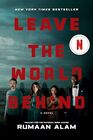 Leave the World Behind  A Novel
