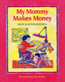 My Mommy Makes Money