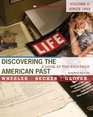 Discovering the American Past A Look at the Evidence Volume II Since 1865
