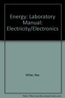 Energy Laboratory Manual Electricity/Electronics