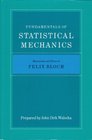 Fundamentals of Statistical Mechanics Manuscript and Notes of Felix Bloch