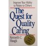 The Quest for Quality Caring Improve Your Ability to Relate to Others