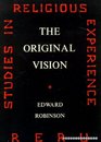 Original Vision: A Study of the Religious Experience of Childhood