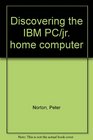Discovering the IBM PC/jr home computer