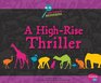 HighRise Thriller A Zoo Animal Mystery
