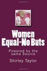 Women EqualNo Buts Powered by the same Source