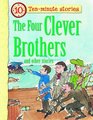 Four Clever Brothers and Other Stories