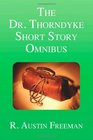 The Dr Thorndyke Short Story Omnibus