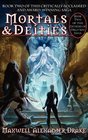 Mortals  Deities  Book Two of the Genesis of Oblivion Saga