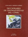 Diccionario de onomatopeyas del comic/ Dictionary of Comic Onomatopoeia