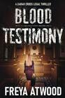 Blood Testimony: A Legal Thriller